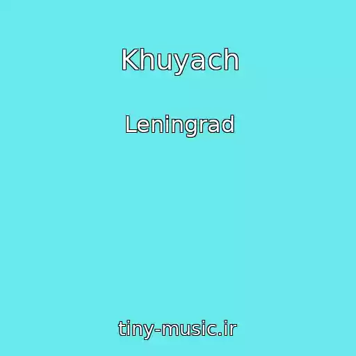 کاور آهنگ Khuyach از Leningrad