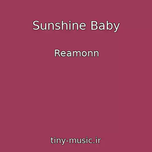 کاور آهنگ Sunshine Baby از Reamonn