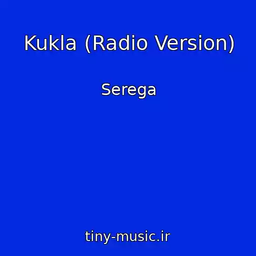 کاور آهنگ Kukla (Radio Version) از Serega