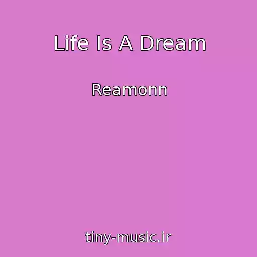 کاور آهنگ Life Is A Dream از Reamonn