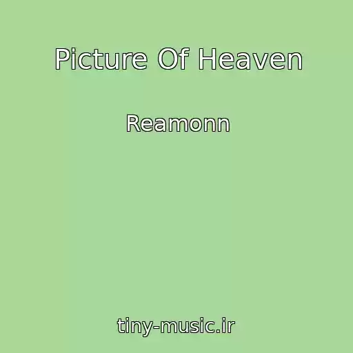 کاور آهنگ Picture Of Heaven از Reamonn