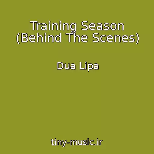 کاور آهنگ Training Season (Behind The Scenes) از Dua Lipa