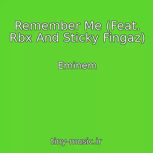 کاور آهنگ Remember Me (Feat. Rbx And Sticky Fingaz) از Eminem