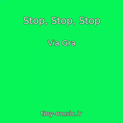 کاور آهنگ Stop, Stop, Stop از Via Gra