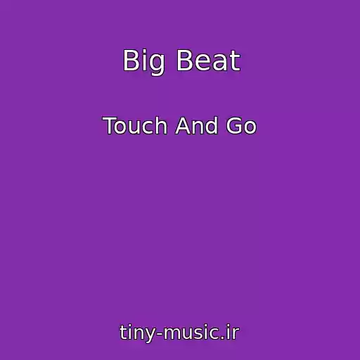 کاور آهنگ Big Beat از Touch And Go