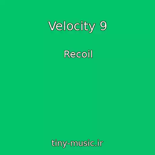 کاور آهنگ Velocity 9 از Recoil
