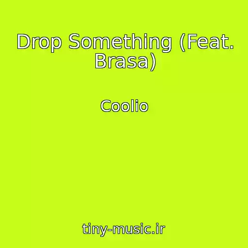 کاور آهنگ Drop Something (Feat. Brasa) از Coolio
