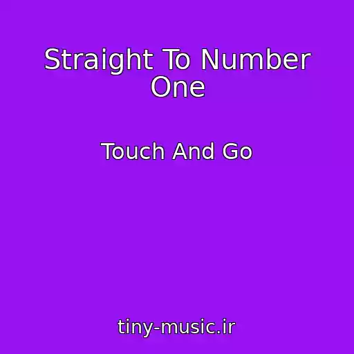 کاور آهنگ Straight To Number One از Touch And Go