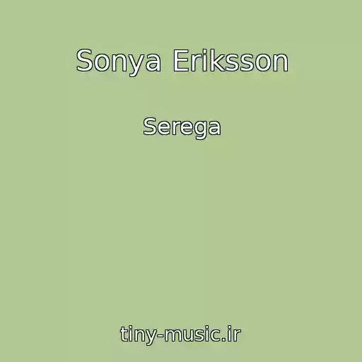 کاور آهنگ Sonya Eriksson از Serega