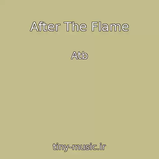 کاور آهنگ After The Flame از Atb