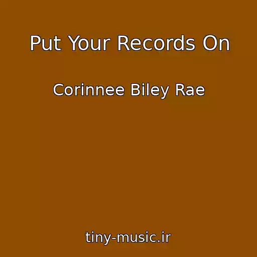 کاور آهنگ Put Your Records On از Corinnee Biley Rae