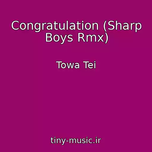 کاور آهنگ Congratulation (Sharp Boys Rmx) از Towa Tei