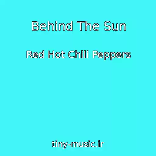 کاور آهنگ Behind The Sun از Red Hot Chili Peppers
