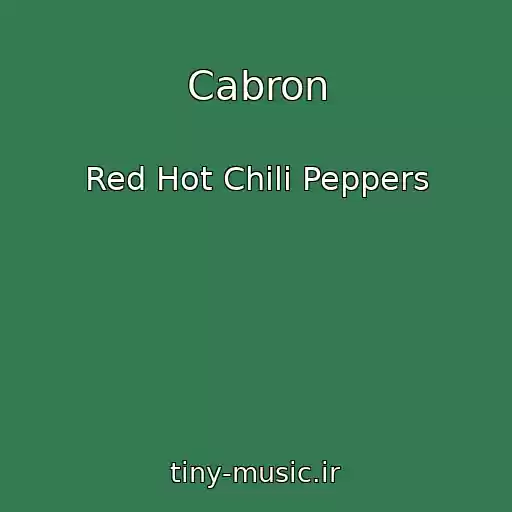 کاور آهنگ Cabron از Red Hot Chili Peppers