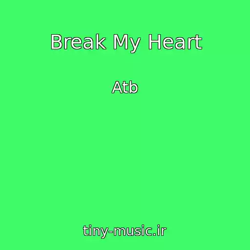 کاور آهنگ Break My Heart از Atb