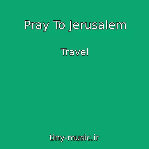 کاور آهنگ Pray To Jerusalem از Travel