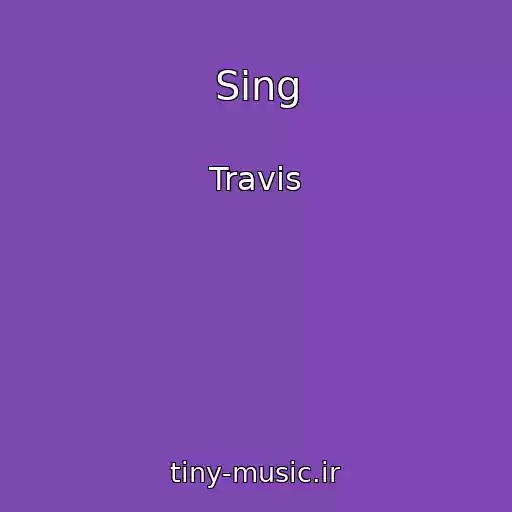 کاور آهنگ Sing از Travis