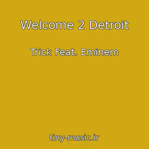 کاور آهنگ Welcome 2 Detroit از Trick Feat. Eminem