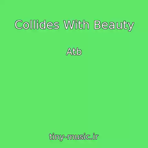 کاور آهنگ Collides With Beauty از Atb