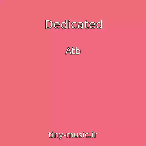 کاور آهنگ Dedicated از Atb