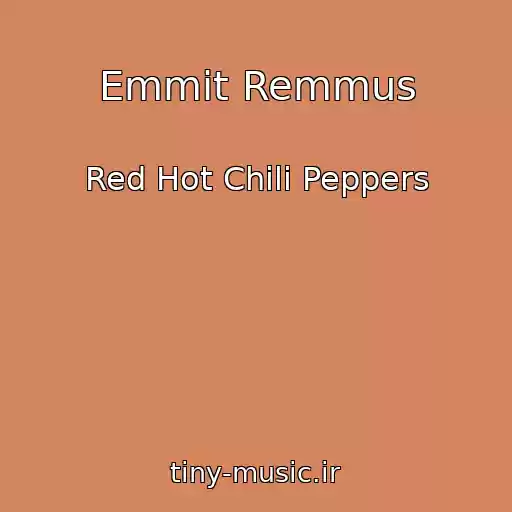 کاور آهنگ Emmit Remmus از Red Hot Chili Peppers