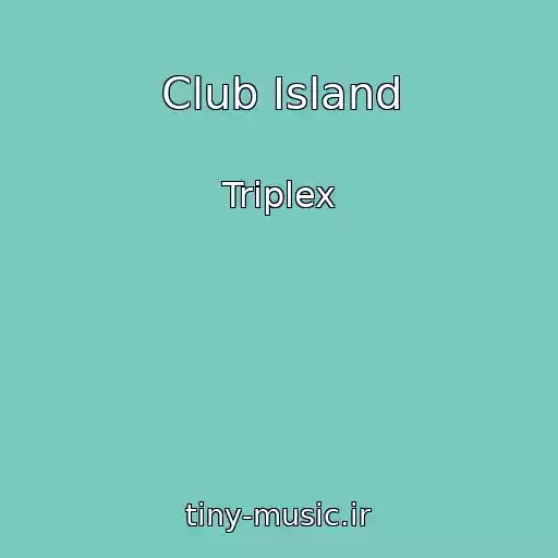 کاور آهنگ Club Island از Triplex