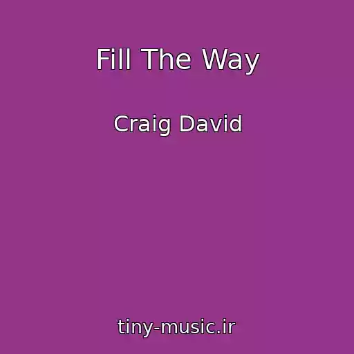 کاور آهنگ Fill The Way از Craig David