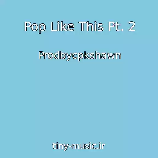 کاور آهنگ Pop Like This Pt. 2 از Prodbycpkshawn
