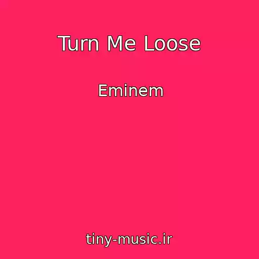 کاور آهنگ Turn Me Loose از Eminem