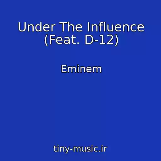 کاور آهنگ Under The Influence (Feat. D-12) از Eminem