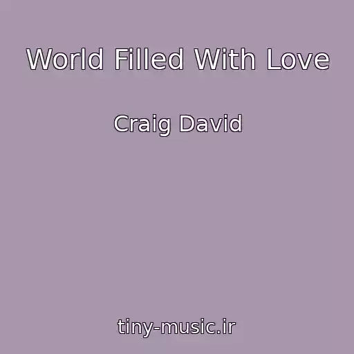 کاور آهنگ World Filled With Love از Craig David