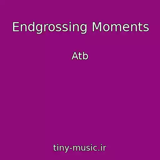 کاور آهنگ Endgrossing Moments از Atb