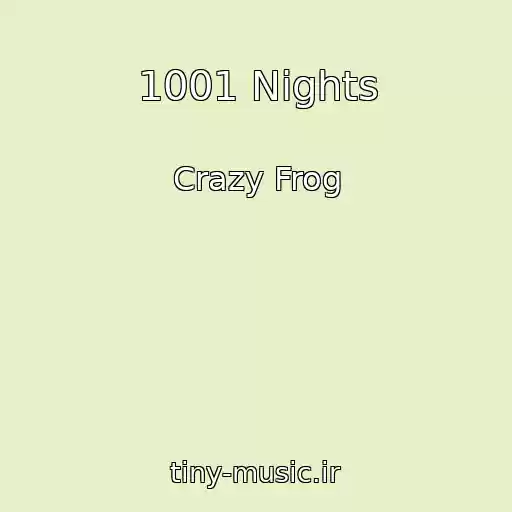 کاور آهنگ 1001 Nights از Crazy Frog