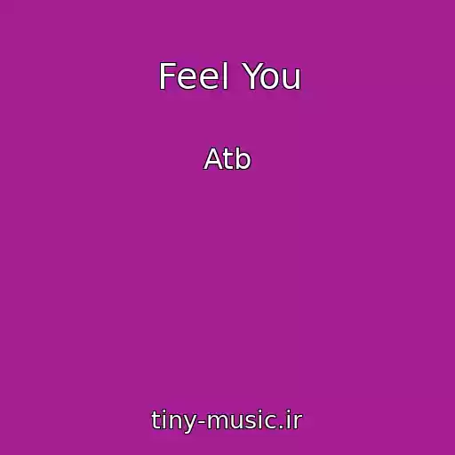 کاور آهنگ Feel You از Atb