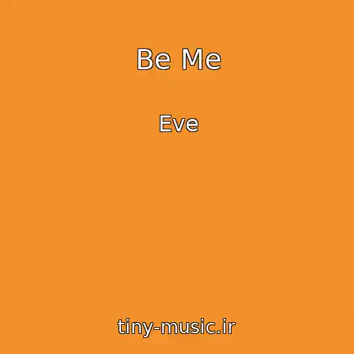 کاور آهنگ Be Me از Eve