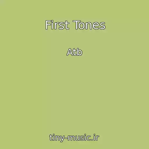کاور آهنگ First Tones از Atb