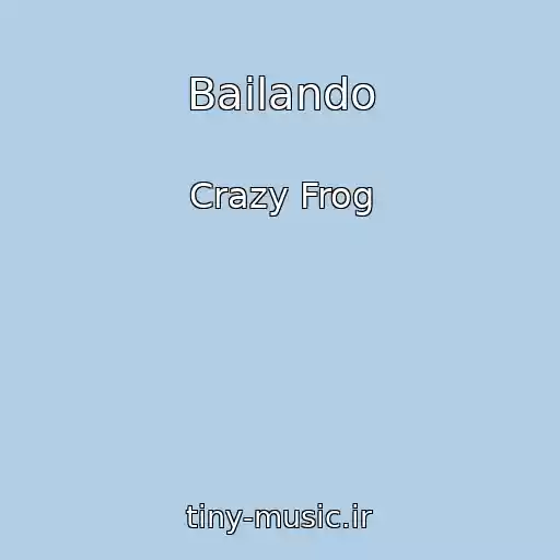 کاور آهنگ Bailando از Crazy Frog