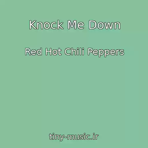 کاور آهنگ Knock Me Down از Red Hot Chili Peppers