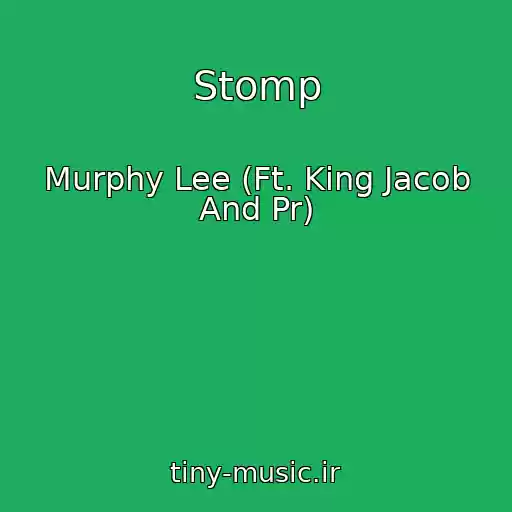 کاور آهنگ Stomp از Murphy Lee (Ft. King Jacob And Pr)