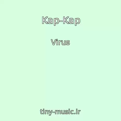 کاور آهنگ Kap-Kap از Virus