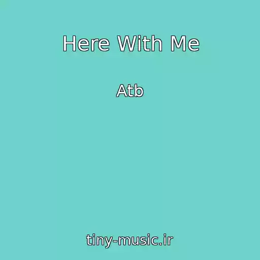 کاور آهنگ Here With Me از Atb