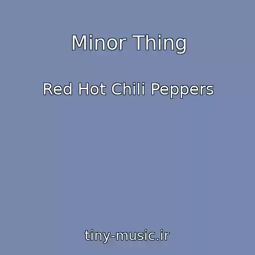 کاور آهنگ Minor Thing از Red Hot Chili Peppers