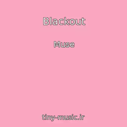 کاور آهنگ Blackout از Muse