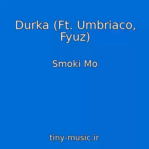 کاور آهنگ Durka (Ft. Umbriaco, Fyuz) از Smoki Mo