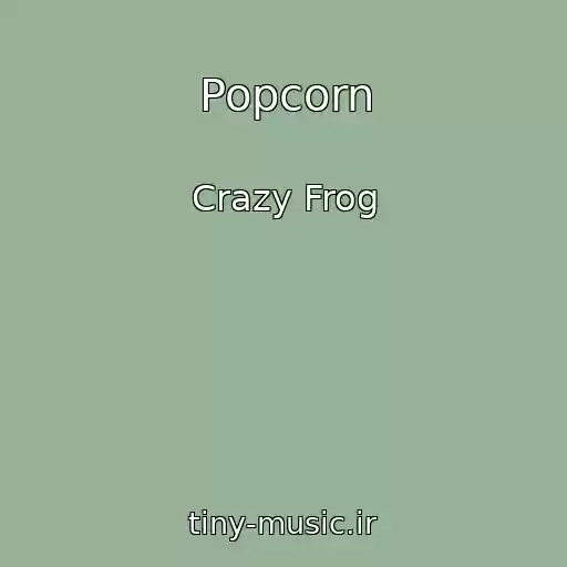 کاور آهنگ Popcorn از Crazy Frog