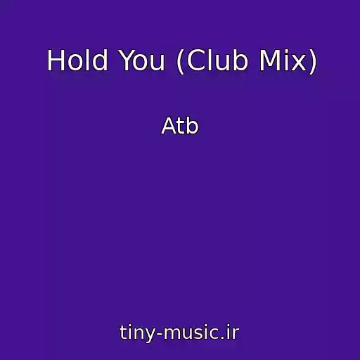 کاور آهنگ Hold You (Club Mix) از Atb