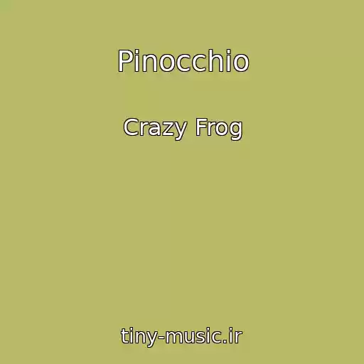 کاور آهنگ Pinocchio از Crazy Frog