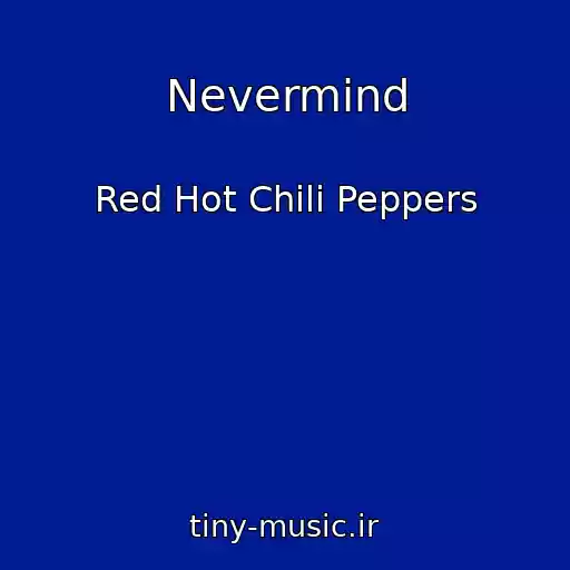 کاور آهنگ Nevermind از Red Hot Chili Peppers
