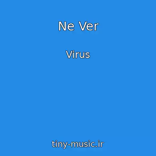 کاور آهنگ Ne Ver از Virus