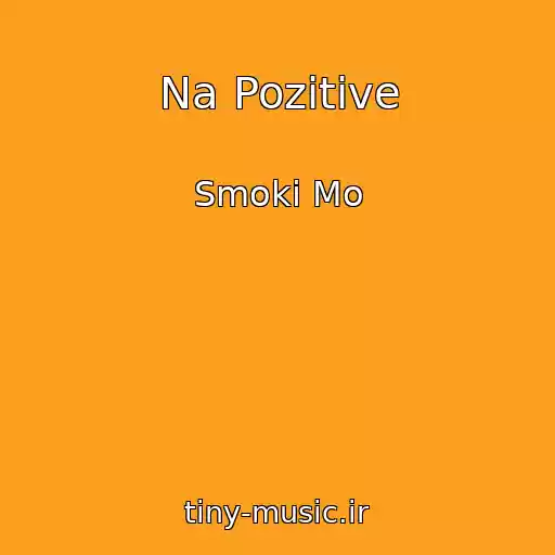 کاور آهنگ Na Pozitive از Smoki Mo